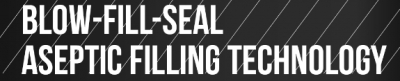 Blow-Fill-Seal (BFS) Aseptic Filling Technology: a rapid, flexible and cost-effective solution for your packaging sterile liquids needs.